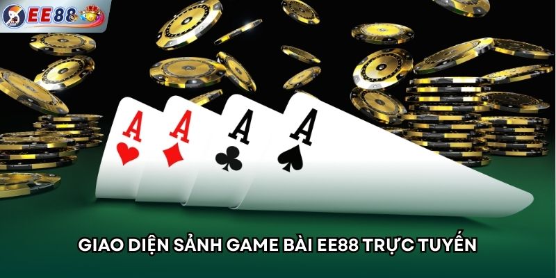 Giao diện sảnh game bài EE88 trực tuyến
